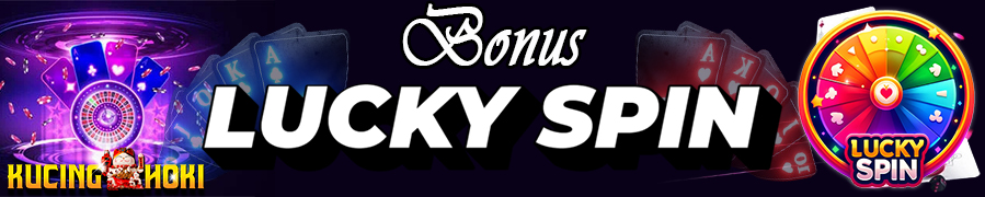 Bonus Luckyspin Kucinghoki